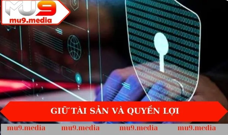 Giữ tài sản và quyền lợi 